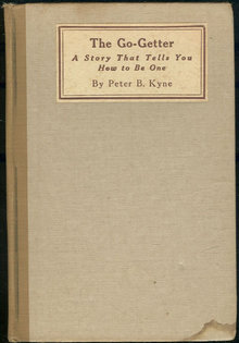 Go-Getter A Story That Tells You How to Be One by Peter Kyne