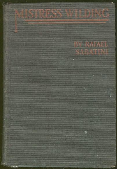 Mistress Wilding by Rafael Sabatini 1924 Romance
