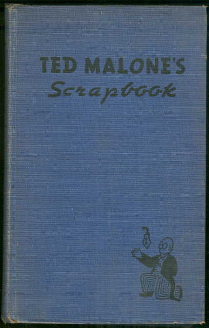 Ted Malone's Scrapbook Selections From Between Bookends