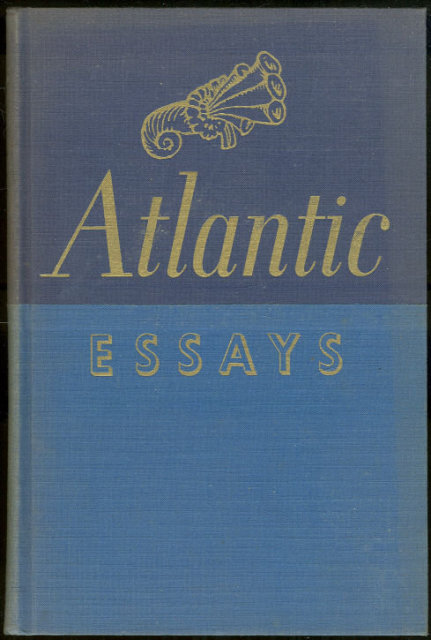 Atlantic Essays Edited by Samuel Bogorad 1958 1st ed