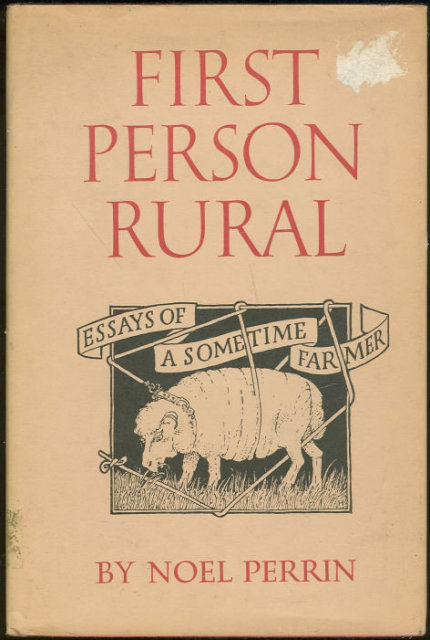 First Person Rural Essays of a Sometime Farmer 1979 DJ
