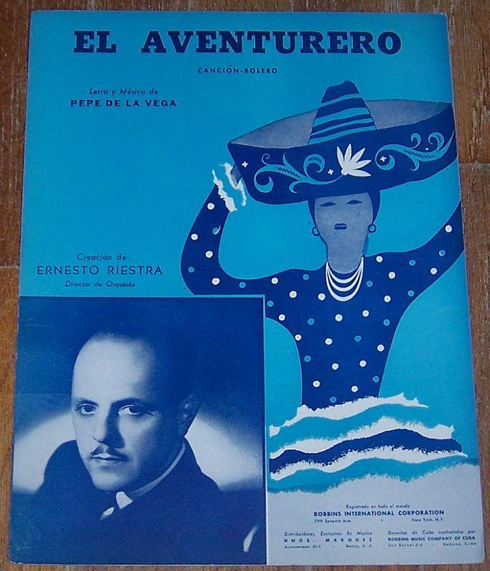 El Aventurero Cancion Bolero Sung by Ernesto Riestra 1945 Spanish Sheet Music
