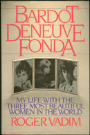 Bardot, Deneuve, Fonda by Roger Vadim 1986 with DJ