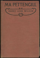 Ma Pettengill by Harry Leon Wilson 1919 First Edition