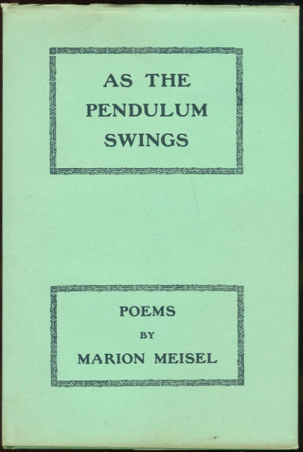 As the Pendulum Swings Poems by Marion Meisel 1946 1st