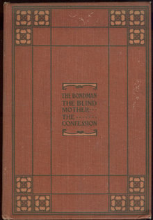 Bondman, Blind Mother and Last Confession by Hall Caine