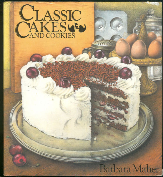 Classic Cakes and Cookies by Barbara Maher 1986 with DJ