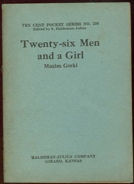 Twenty Six Men and a Girl by Maxim Gorki Ten Cent #239