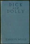 Dick and Dolly by Carolyn Wells 1909 #1 Illustrated