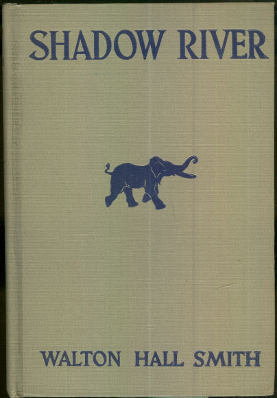 Shadow River by Walton Smith 1st Ed 1927 African Adventure