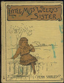 Little Miss Weezy's Sister by Penn Shirley 1889 1st ed