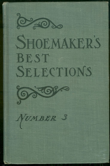 Shoemaker's Best Selections for Readings Number 3 1906