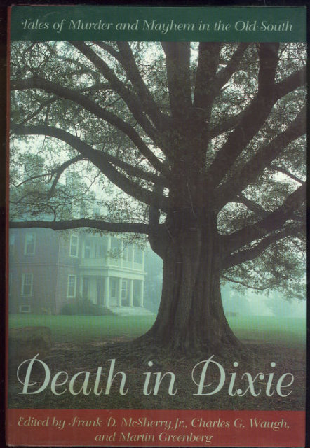 Death in Dixie Tales of Murder in the Old South 1996 DJ