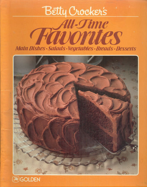 Betty Crocker's All Time Favorites 1984 Cookbook