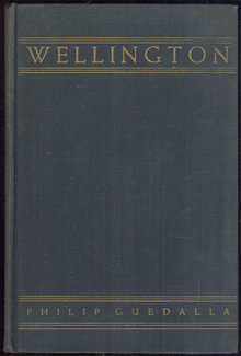 Wellington by Philip Guedalla 1931 Biography