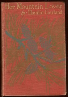 Her Mountain Lover by Hamlin Garland 1901 1st edition