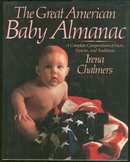 Great American Baby Almanac by Irene Chalmers 1989 1st