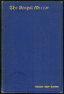 Gospel Mirror and Other Sermons by William Benham 1903