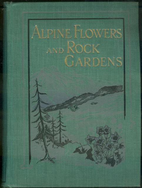 Alpine Flowers and Rock Gardens by Walter Wright 1913