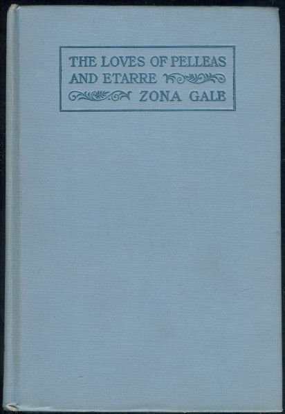 Loves of Pelleas and Etarre by Zona Gale 1910 Fiction