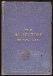 Halo of Grief by Bolton Hall 1919 Christianity Book