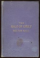 Halo of Grief by Bolton Hall 1919 Christianity Book