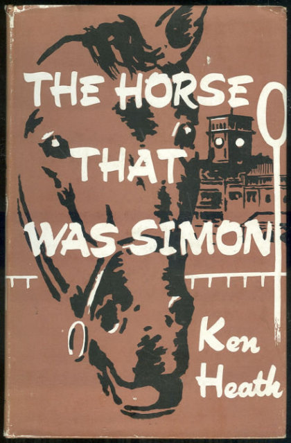 Horse That Was Simon by Ken Heath 1963 1st edition DJ