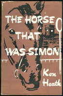 Horse That Was Simon by Ken Heath 1963 1st edition DJ
