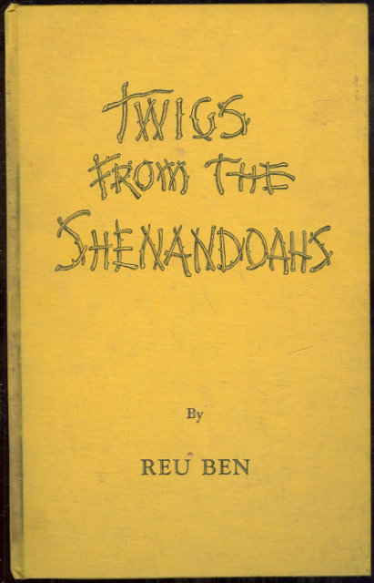 Twigs From the Shenandoahs by Signed Rue Ben 1939 1st