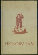 Hickory Sam by Clara Oncken 1936 Historical Fiction