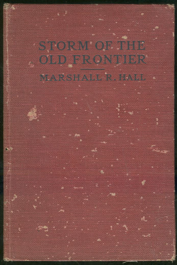 Storm of the Old Frontier by Marshall Hall 1927 Western