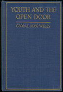 Youth and the Open Door by George Wells 1922 First ed
