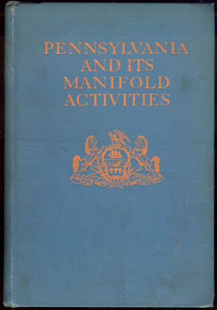 Pennsylvania and its Manifold Activities 1912 1st ed