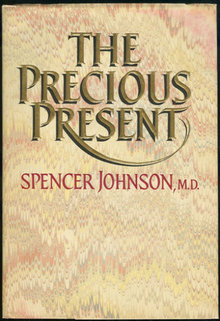 Precious Present by Spencer Johnson 1984 1st ed w/DJ
