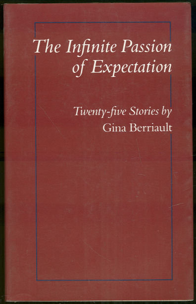 Infinite Passion of Expectation Stories Gina Berriault