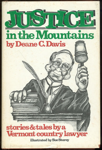 Justice in the Mountains Vermont Country Lawyer Tales