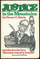 Justice in the Mountains Vermont Country Lawyer Tales
