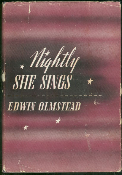 Nightly She Sings by Edwin Olmstead 1937 Mystery in DJ