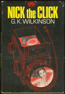 Nick the Click by G. K. Wilkinson 1968 1st edition DJ