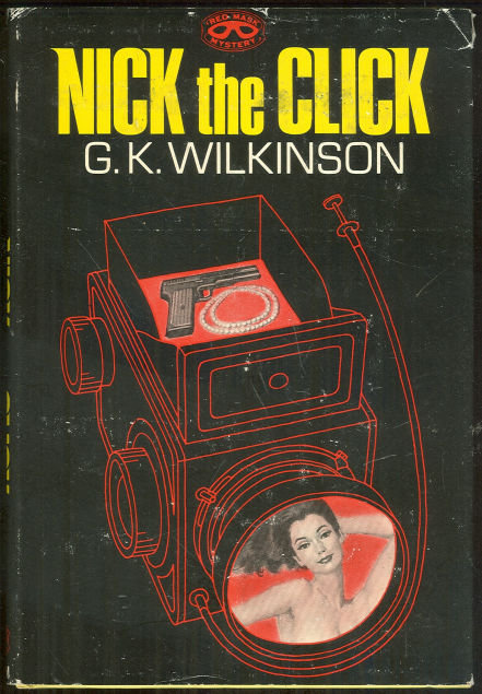 Nick the Click by G. K. Wilkinson 1968 1st edition DJ