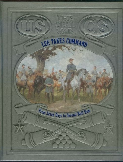 Lee Takes Command Time Life Civil War #8 Bull Run