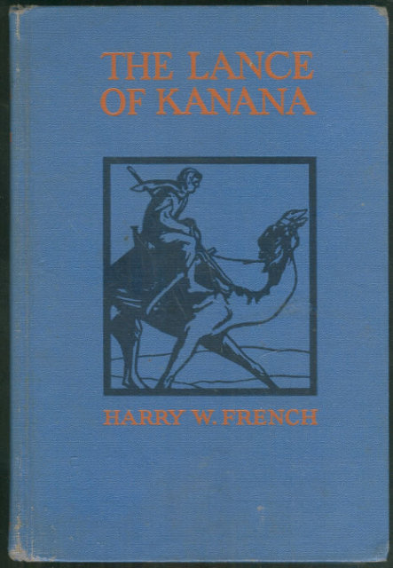 Lance of Kanana A Story of Arabia by Harry French 1932