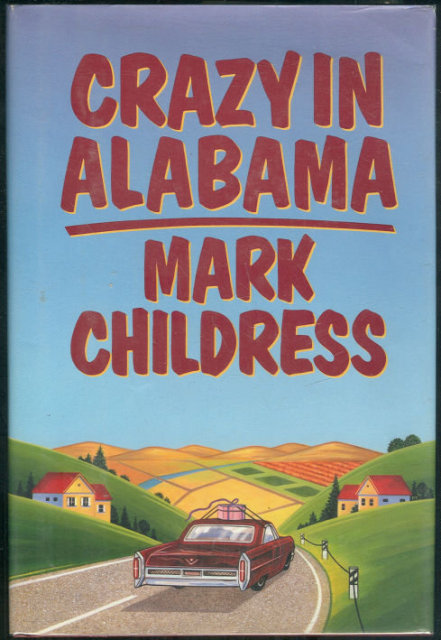Crazy in Alabama Signed by Mark Childress 1993 1st ed