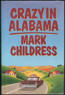 Crazy in Alabama Signed by Mark Childress 1993 1st ed
