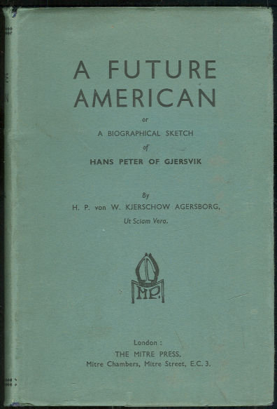A Future American by H. P. Von W. Kjerschow Agersborg