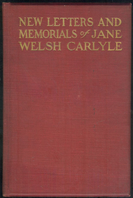 New Letters and Memorials of Jane Welsh Carlyle Vol II