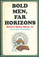 Bold Men, Far Horizons Great Pioneer Flights 1966 1st