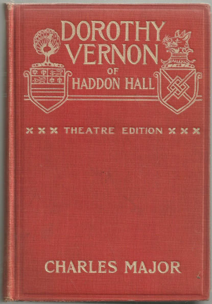Dorothy Vernon of Haddon Hall 1905 Photoplay Edition