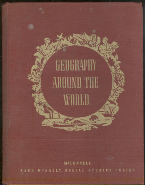 Geography Around the World by W. B. McConnell 1948 Maps