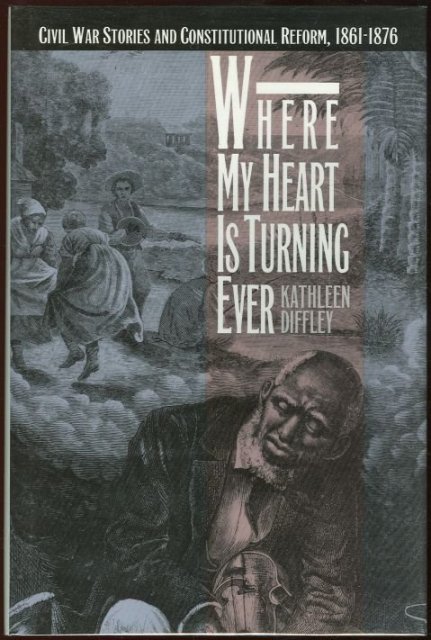 Where My Heart is Turning Ever Civil War Stories 1992